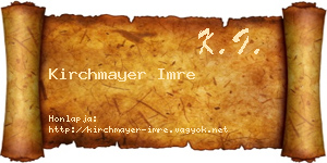 Kirchmayer Imre névjegykártya